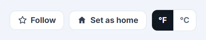 The buttons at the top of a weather place page: Follow, Set as home, and the degrees F and C switch